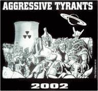 Aggressive Tyrants : 2002